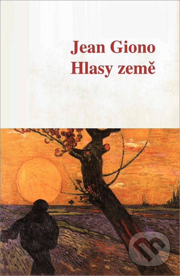 Kniha: Hlasy země (Jean Giono). Tichá Byzanc, 1995 Kniha: Hlasy země (Jean Giono). Tichá Byzanc, 1995