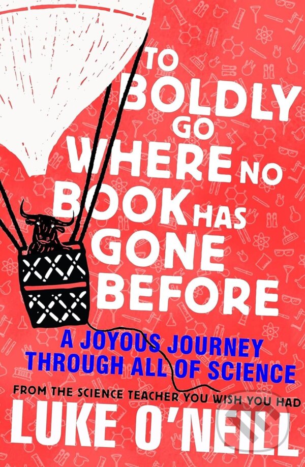Kniha: To Boldly Go Where No Book Has Gone Before (Luke O'Neill). Penguin Books, 2024 Kniha: To Boldly Go Where No Book Has Gone Before (Luke O'Neill). Penguin Books, 2024