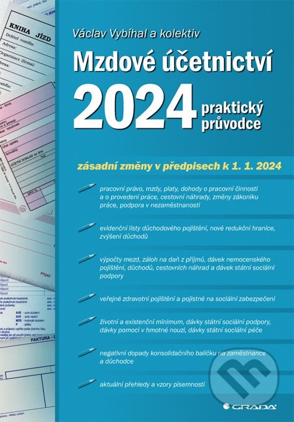 E-kniha: Mzdové účetnictví 2024 (Jan Přib a Václav Vybíhal). Grada, 2024 E-kniha: Mzdové účetnictví 2024 (Jan Přib a Václav Vybíhal). Grada, 2024