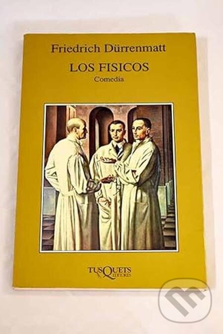 E-kniha: Los fisicos (Friedrich Durrenmatt). Quadrom, 2024 E-kniha: Los fisicos (Friedrich Durrenmatt). Quadrom, 2024