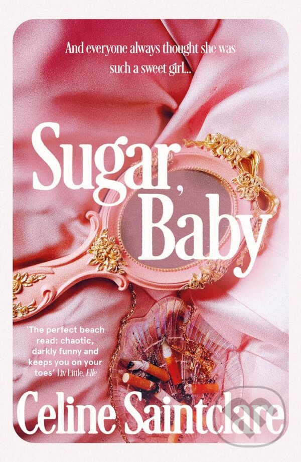 Kniha: Sugar, Baby (Celine Saintclare). Corvus, 2024 Kniha: Sugar, Baby (Celine Saintclare). Corvus, 2024