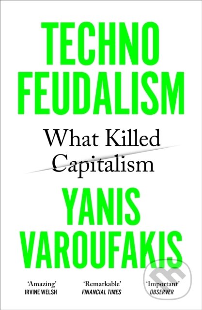Kniha: Technofeudalism (Yanis Varoufakis). Vintage, 2024 Kniha: Technofeudalism (Yanis Varoufakis). Vintage, 2024