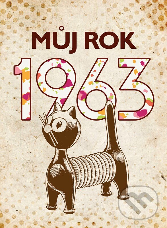 Kniha: Můj rok 1963 (Alena Breuerová). BIZBOOKS, 2024 Kniha: Můj rok 1963 (Alena Breuerová). BIZBOOKS, 2024