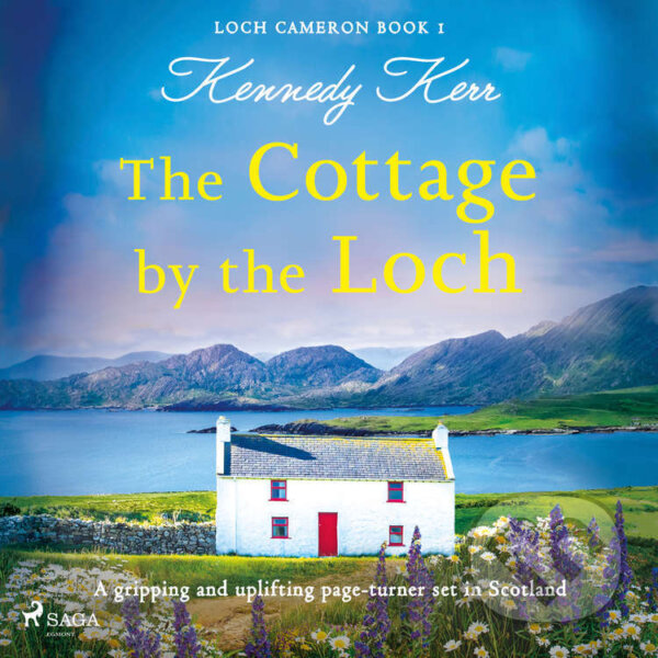 Audiokniha: The Cottage by the Loch (EN) (Kennedy Kerr). Saga Egmont, 2024 Audiokniha: The Cottage by the Loch (EN) (Kennedy Kerr). Saga Egmont, 2024