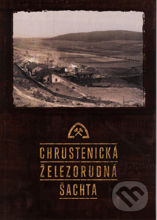 Kniha: Chrustenická železnorudná šachta (). , 2002 Kniha: Chrustenická železnorudná šachta (). , 2002