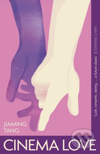 Kniha: Cinema Love (Jiaming Tang). John Murray, 2024 Kniha: Cinema Love (Jiaming Tang). John Murray, 2024