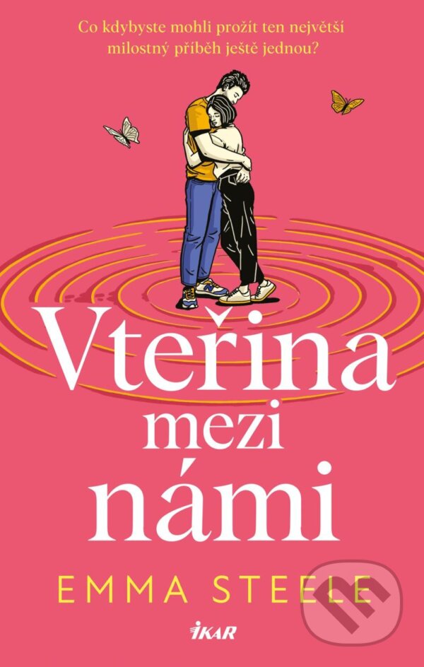 Kniha: Vteřina mezi námi (Emma Steele). Ikar CZ, 2024 Kniha: Vteřina mezi námi (Emma Steele). Ikar CZ, 2024