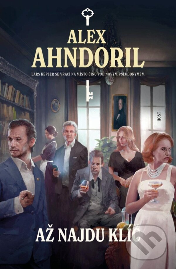 Kniha: Až najdu klíč (Alex Ahndoril). Host, 2024 Kniha: Až najdu klíč (Alex Ahndoril). Host, 2024