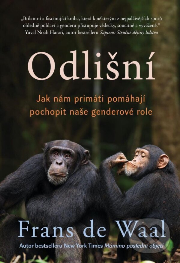 Kniha: Odlišní (Frans de Waal). Práh, 2024 Kniha: Odlišní (Frans de Waal). Práh, 2024