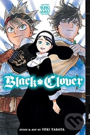 Kniha: Black Clover Vol 33 (Yuki Tabata). Viz Media, 2023 Kniha: Black Clover Vol 33 (Yuki Tabata). Viz Media, 2023