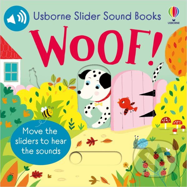 Kniha: Slider Sound Books Woof! (Sam Taplin). Usborne, 2024 Kniha: Slider Sound Books Woof! (Sam Taplin). Usborne, 2024