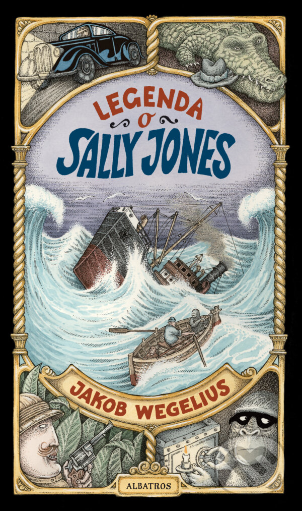 Kniha: Legenda o Sally Jones (Jakob Wegelius). Albatros CZ, 2016 Kniha: Legenda o Sally Jones (Jakob Wegelius). Albatros CZ, 2016