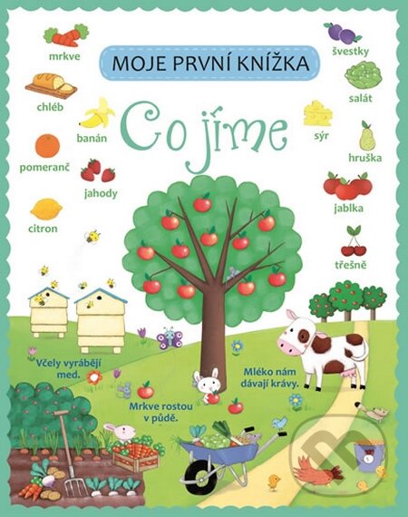 Kniha: Co jíme - Moje první knížka (Svojtka&Co.). Svojtka&Co., 2016 Kniha: Co jíme - Moje první knížka (Svojtka&Co.). Svojtka&Co., 2016