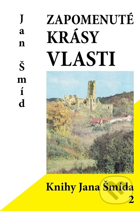 E-kniha: Zapomenuté krásy vlasti (Jan Šmíd). Carpe diem E-kniha: Zapomenuté krásy vlasti (Jan Šmíd). Carpe diem