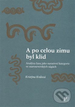Kniha: A po celou zimu byl klid (Kristýna Králová). Pistorius & Olšanská, 2014 Kniha: A po celou zimu byl klid (Kristýna Králová). Pistorius & Olšanská, 2014