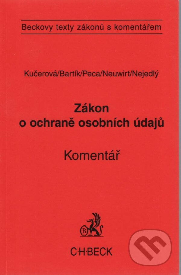 Kniha: Zákon o ochraně osobních údajů. Komentář (Alena Kučerová). C. H. Beck, 2003 Kniha: Zákon o ochraně osobních údajů. Komentář (Alena Kučerová). C. H. Beck, 2003