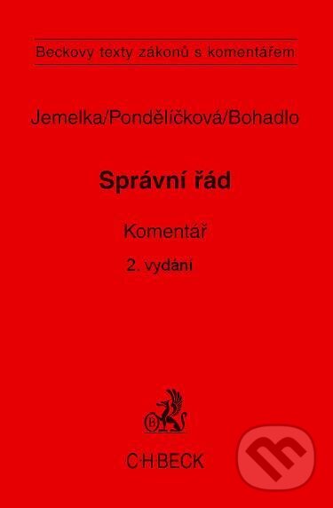Kniha: Správní řád. Komentář (Luboš Jemelka). C. H. Beck, 2009 Kniha: Správní řád. Komentář (Luboš Jemelka). C. H. Beck, 2009