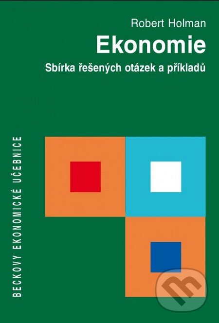 Kniha: Ekonomie (Robert Holman). C. H. Beck, 2016 Kniha: Ekonomie (Robert Holman). C. H. Beck, 2016