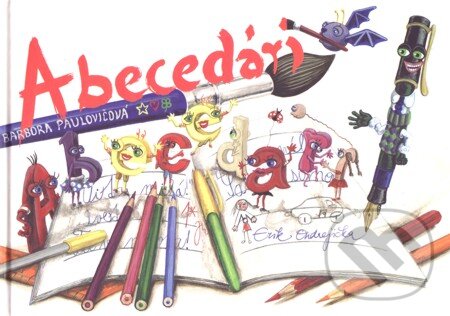 E-kniha: Abecedári (Barbora Paulovičová a Erik Ondrejička). Vydavateľstvo Spolku slovenských spisovateľov, 2015 E-kniha: Abecedári (Barbora Paulovičová a Erik Ondrejička). Vydavateľstvo Spolku slovenských spisovateľov, 2015