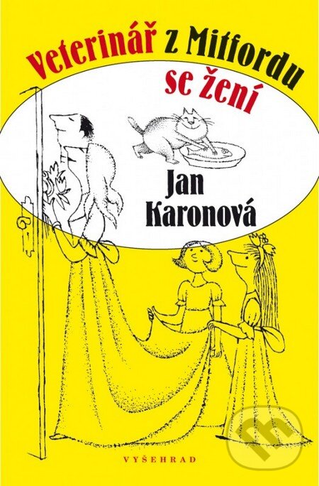 Kniha: Veterinář z Mitfordu se žení (Jan Karon). Vyšehrad, 2016 Kniha: Veterinář z Mitfordu se žení (Jan Karon). Vyšehrad, 2016