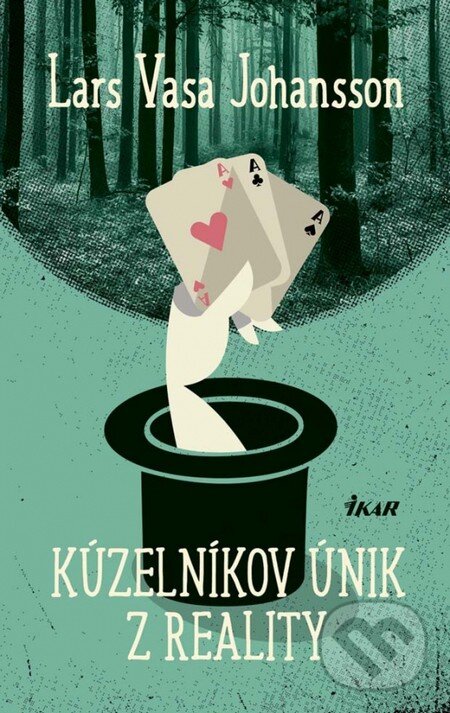 Kniha: Kúzelníkov únik z reality (Lars Vasa Johansson). Ikar, 2016 Kniha: Kúzelníkov únik z reality (Lars Vasa Johansson). Ikar, 2016