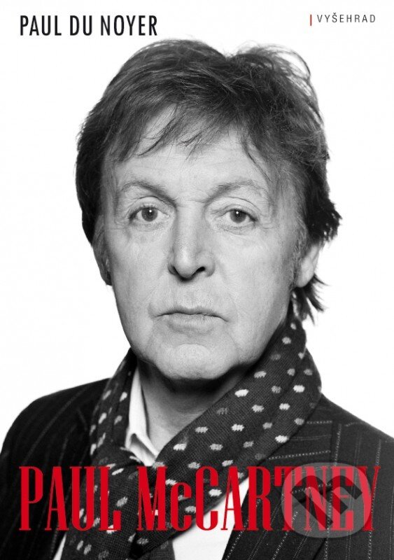 Kniha: Paul McCartney (Paul du Noyer). Vyšehrad, 2016 Kniha: Paul McCartney (Paul du Noyer). Vyšehrad, 2016