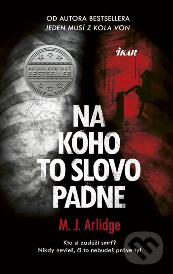 E-kniha: Na koho to slovo padne (M.J. Arlidge). Ikar, 2016 E-kniha: Na koho to slovo padne (M.J. Arlidge). Ikar, 2016