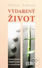Kniha: Vydarený život III. (Vydavateľstvo Michala Vaška). Vydavateľstvo Michala Vaška, 2012 Kniha: Vydarený život III. (Vydavateľstvo Michala Vaška). Vydavateľstvo Michala Vaška, 2012