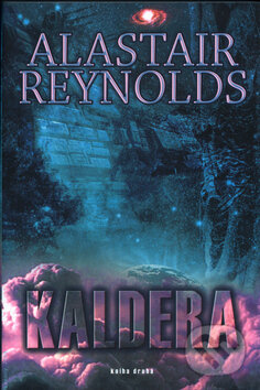 Kniha: Kaldera - kniha druhá (Alastair Reynolds). Triton, 2004 Kniha: Kaldera - kniha druhá (Alastair Reynolds). Triton, 2004