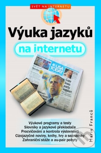 Kniha: Výuka jazyků na Internetu (Marie Franců). Computer Press, 2002 Kniha: Výuka jazyků na Internetu (Marie Franců). Computer Press, 2002