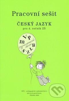 Kniha: Český jazyk pro 4. ročník ZŠ (Martina Šmejkalová, Zdeňka Dvořáková a Milada Buriánková). SPN - pedagogické nakladatelství, 2016 Kniha: Český jazyk pro 4. ročník ZŠ (Martina Šmejkalová, Zdeňka Dvořáková a Milada Buriánková). SPN - pedagogické nakladatelství, 2016
