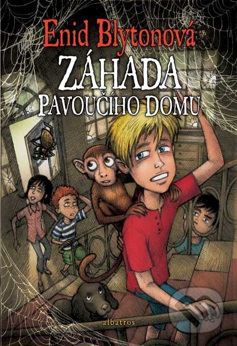Kniha: Záhada Pavoučího domu (Enid Blyton). Albatros CZ, 2007 Kniha: Záhada Pavoučího domu (Enid Blyton). Albatros CZ, 2007