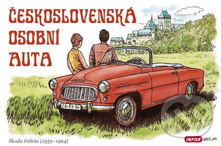 Kniha: Československá osobní auta (INFOA). INFOA, 2016 Kniha: Československá osobní auta (INFOA). INFOA, 2016