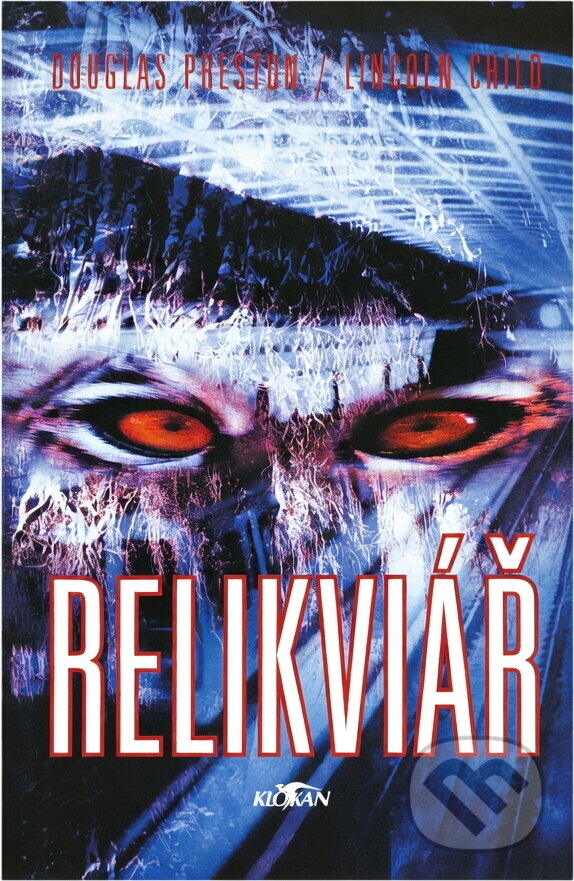 Kniha: Relikviář (Douglas J. Preston a Lincoln Child). Alpress, 2000 Kniha: Relikviář (Douglas J. Preston a Lincoln Child). Alpress, 2000