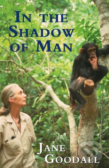Kniha: In the Shadow of Man (Jane Goodall). Orion, 1999 Kniha: In the Shadow of Man (Jane Goodall). Orion, 1999