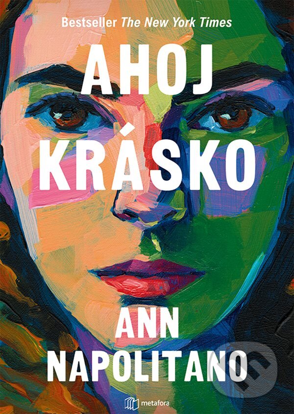 Kniha: Ahoj krásko (Ann Napolitano). Metafora, 2024 Kniha: Ahoj krásko (Ann Napolitano). Metafora, 2024