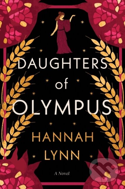 Kniha: The Daughters of Olympus (Hannah Lynn). Sourcebooks, 2024 Kniha: The Daughters of Olympus (Hannah Lynn). Sourcebooks, 2024
