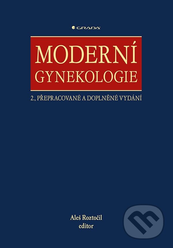 Kniha: Moderní gynekologie (Aleš Roztočil a kolektív). Grada, 2024 Kniha: Moderní gynekologie (Aleš Roztočil a kolektív). Grada, 2024