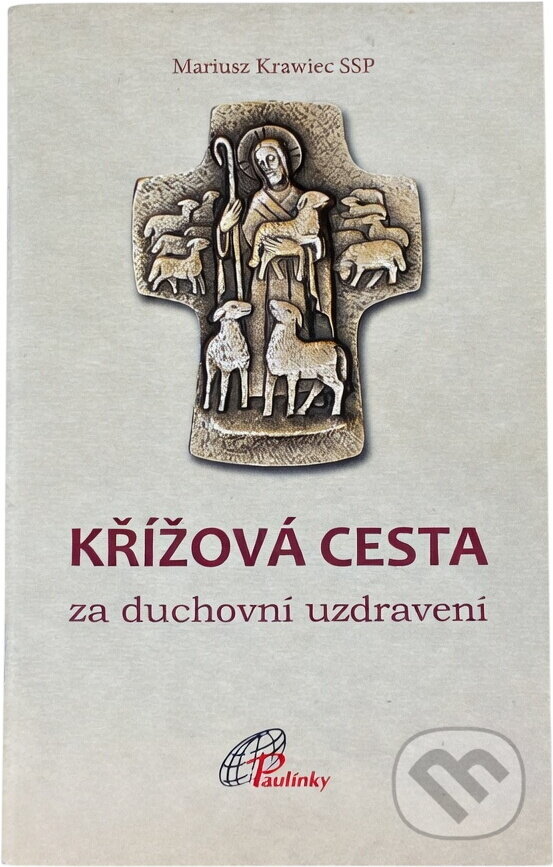 Kniha: Křížová cesta za duchovní uzdravení (Mariusz Krawiec). Paulínky, 2016 Kniha: Křížová cesta za duchovní uzdravení (Mariusz Krawiec). Paulínky, 2016