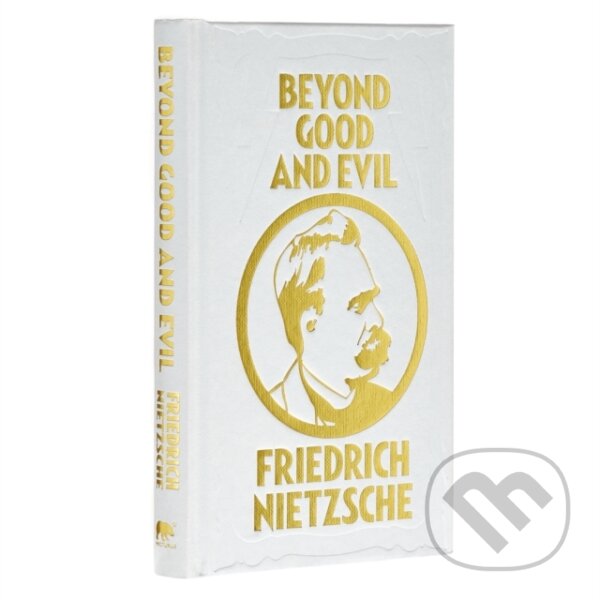 Kniha: Beyond Good and Evil (Friedrich Nietzsche). Arcturus, 2022 Kniha: Beyond Good and Evil (Friedrich Nietzsche). Arcturus, 2022