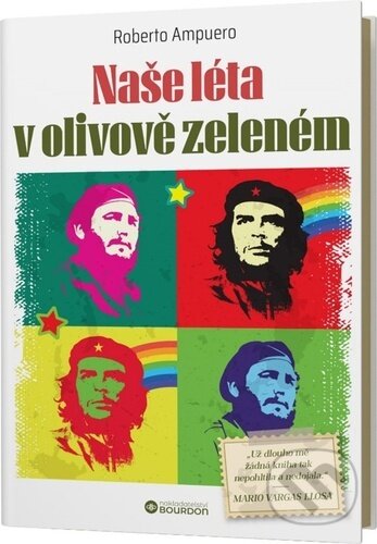 Kniha: Naše léta v olivově zeleném (Roberto Ampuero). Bourdon, 2024 Kniha: Naše léta v olivově zeleném (Roberto Ampuero). Bourdon, 2024