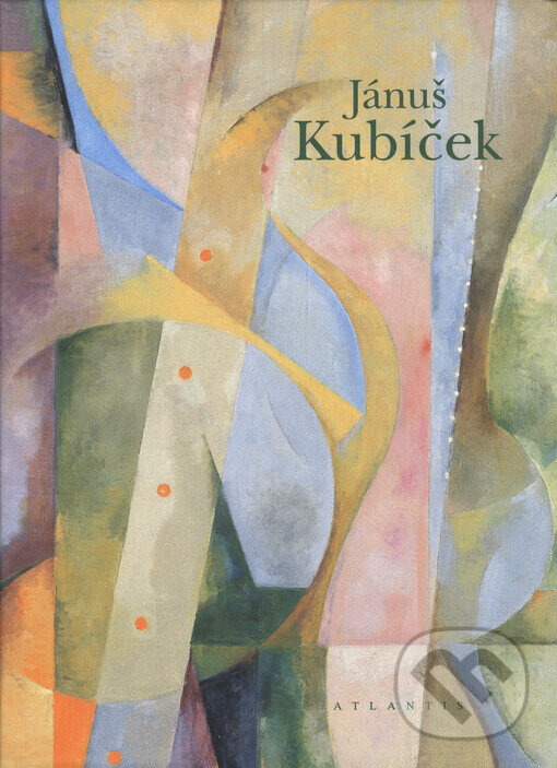 Kniha: Jánuš Kubíček (Atlantis). Atlantis, 1998 Kniha: Jánuš Kubíček (Atlantis). Atlantis, 1998