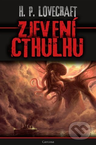 Kniha: Zjevení Cthulhu (Howard Phillips Lovecraft). Carcosa, 2024 Kniha: Zjevení Cthulhu (Howard Phillips Lovecraft). Carcosa, 2024