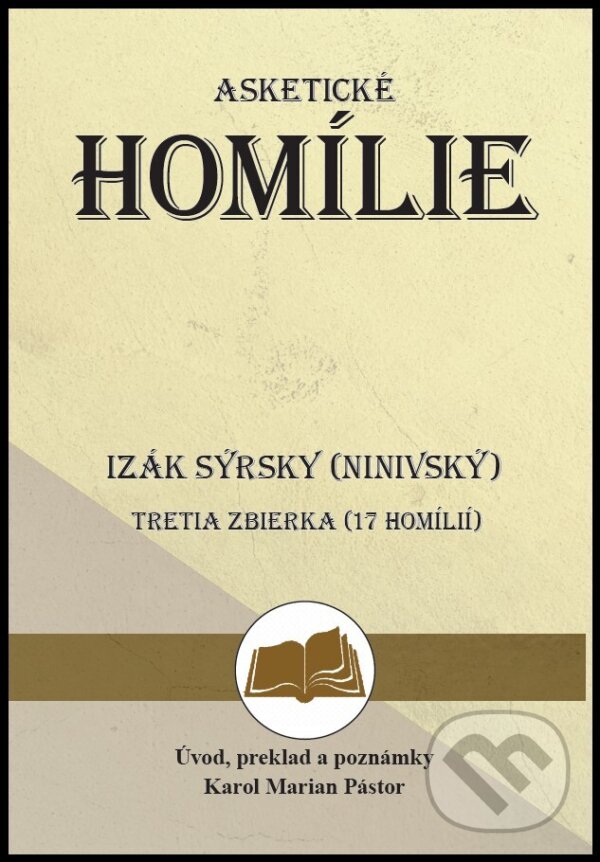 Kniha: Asketické homílie (Karol Marian Pástor). Filokalia, 2024 Kniha: Asketické homílie (Karol Marian Pástor). Filokalia, 2024