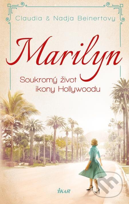 E-kniha: Marilyn (Claudia Beinert a Nadja Beinert). Ikar CZ, 2024 E-kniha: Marilyn (Claudia Beinert a Nadja Beinert). Ikar CZ, 2024