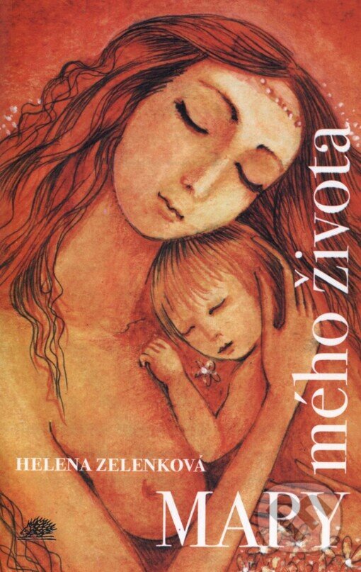 Kniha: Mapy mého života (Helena Zelenková). Ježek, 2001 Kniha: Mapy mého života (Helena Zelenková). Ježek, 2001