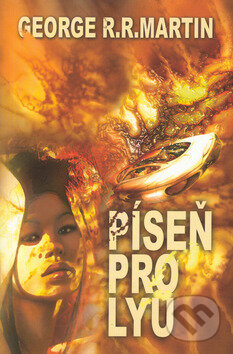 Kniha: Píseň pro Lyu (George R.R. Martin). Triton, 2003 Kniha: Píseň pro Lyu (George R.R. Martin). Triton, 2003