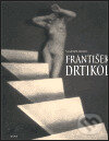 Kniha: František Drtikol (Vladimír Birgus). Kant, 2000 Kniha: František Drtikol (Vladimír Birgus). Kant, 2000