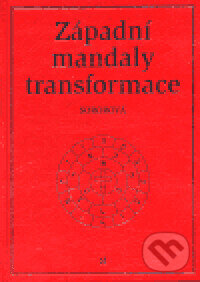 Kniha: Západní mandaly transformace (A.L. Soror). Volvox Globator, 2000 Kniha: Západní mandaly transformace (A.L. Soror). Volvox Globator, 2000