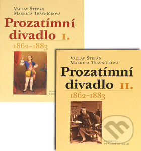 Kniha: Prozatímní divadlo I.-II. (Václav Štěpán). Academia, 2006 Kniha: Prozatímní divadlo I.-II. (Václav Štěpán). Academia, 2006
